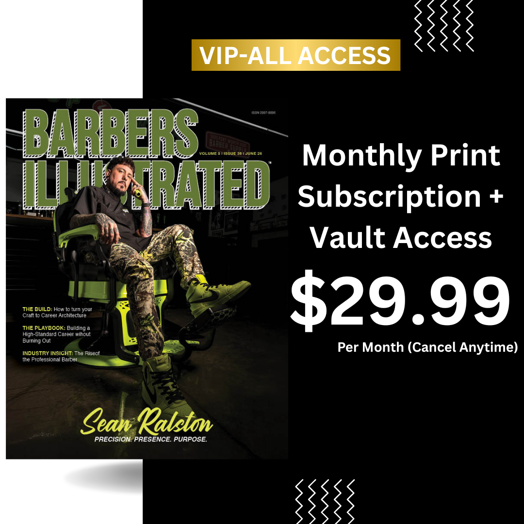 Barbers Illustrated Monthly Print Membership + Vault Access (VIP-ALL ACCESS)